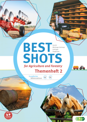 Best Shots for Agriculture and Forestry inkl. Audiofiles. Themenheft 2