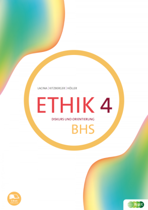 Ethik 4. Diskurs und Orientierung BHS