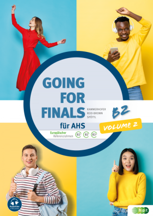 Going for Finals B2 für AHS – Übungsbuch Englisch zur Maturavorbereitung inkl. Audiofiles, Volume 2
