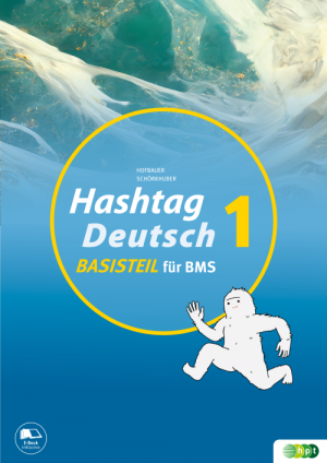 Hashtag Deutsch. Sprachbuch für berufsbildende mittlere Schulen. Basisteil 1. Klasse (inkl. Lösungsheft)