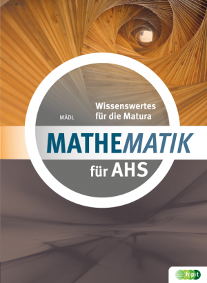Mathematik für AHS, Wissenswertes für die Matura