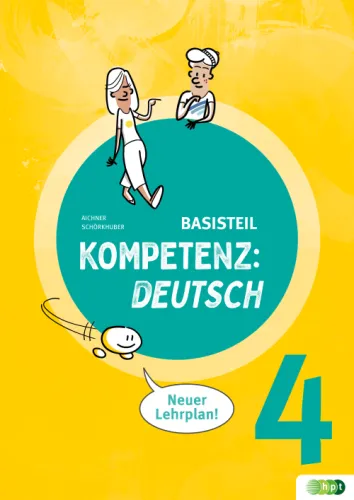 KOMPETENZ:DEUTSCH 4. Basisteil (mit Lösungen)