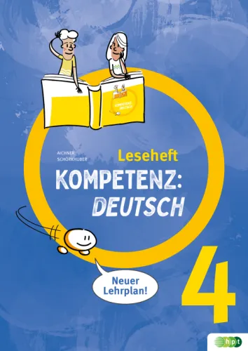 KOMPETENZ:DEUTSCH 4. Leseheft