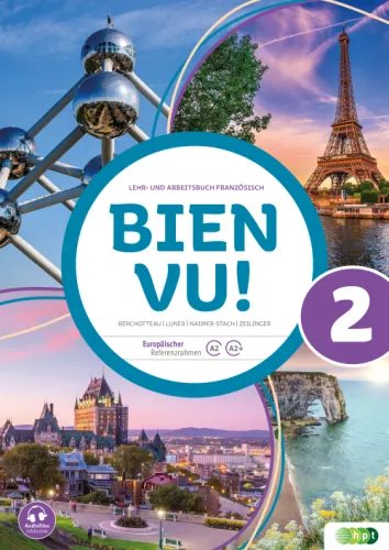 Bien vu! 2, Lehr- und Arbeitsbuch Französisch inklusive Audiofiles mit E-Book