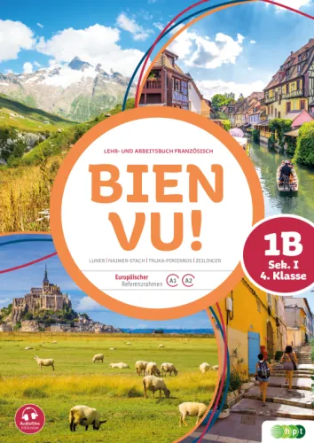 Bien vu! Sek. I, 1B (4. Klasse), Lehr- und Arbeitsbuch Französisch inkl. Audiofiles