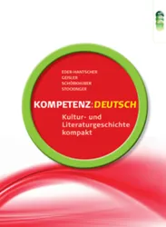 KOMPETENZ:DEUTSCH. Kultur- und Literaturgeschichte kompakt