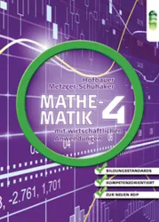 Mathematik mit wirtschaftlichen Anwendungen, Band 4 für Höhere Lehranstalten für Humanberufe