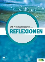 Reflexionen - das Philosophiebuch