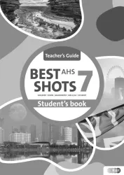 Best Shots AHS. Teacher's Guide 7