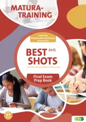 Best Shots AHS. Final Exam Prep Book including the Kompensationsprüfung