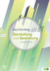 Bautechnik: Darstellung und Gestaltung