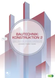 Bautechnik: Konstruktion 2 – Ausbau, Bauphysik, Sanierung, Außenanlagen E-Book Solo