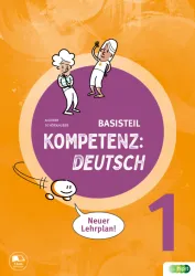 KOMPETENZ:DEUTSCH 1. Basisteil (mit Lösungen) E-Book Solo