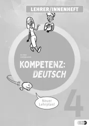 KOMPETENZ:DEUTSCH 4. (mit Lösungen). Lehrer/innenheft
