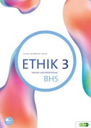 Ethik 3. Diskurs und Orientierung BHS E-Book Solo