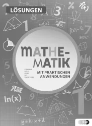 Mathematik mit praktischen Anwendungen Band 1 Lösungen
