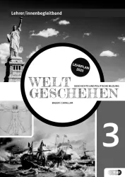 Weltgeschehen. Geschichte und Politische Bildung 3 NEU, Lehrer/innenbegleitband