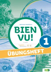 Bien vu! 1, Übungsheft Französisch inkl. Audiofiles und Lösungen