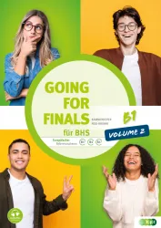 Going for Finals B1 für BHS – Übungsbuch Englisch zur RDP-Vorbereitung inkl. Audiofiles, Volume 2