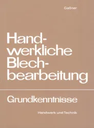 Handwerkliche Blechbearbeitung - Grundkenntnisse