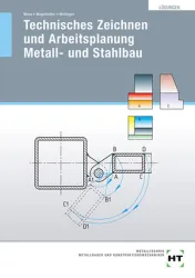 Technisches Zeichnen und Arbeitsplanung Metall- und Stahlbau, Lösungen