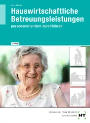 Hauswirtschaftliche Betreuungsleistungen personenorientiert durchführen
