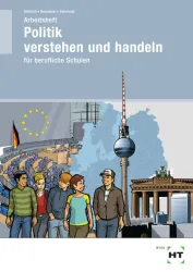 Politik verstehen und handeln für berufliche Schulen / Arbeitsheft