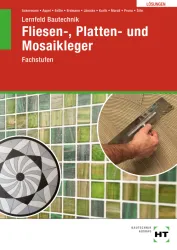 Lernfeld Bautechnik - Fachstufen Fliesen-, Platten- und Mosaikleger eLöser