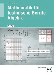 Mathematik für technische Berufe – Algebra