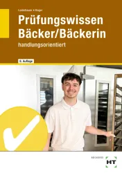 Prüfungswissen Bäcker/Bäckerin handlungsorientiert