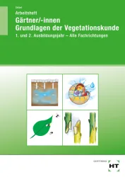 Gärtner/-innen - Grundlagen der Vegetationskunde, Arbeitsheft