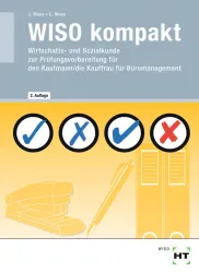 WISO kompakt - Wirtschafts- und Sozialkunde zur Prüfungsvorbereitung für den Kaufmann/die Kauffrau für Büromanagement