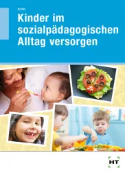Kinder im sozialpädagogischen Alltag versorgen eBook inside