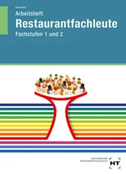 Restaurantfachleute Fachstufen 1 und 2, Arbeitsheft