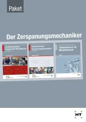 Der Zerspanungsmechaniker / Lernfelder 1-13 + Tabellenbuch