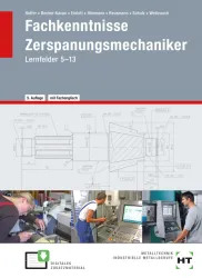 Fachkenntnisse Zerspanungsmechaniker - Lernfelder 5-13