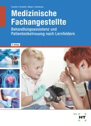 Medizinische Fachangestellte - Lernfelder / Behandlungsassistenz, Patientenbetreuung eBook inside
