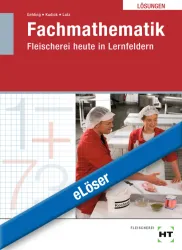Fachmathematik - Fleischerei heute in Lernfeldern eLöser