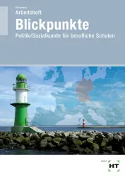 Blickpunkte - Politik/Sozialkunde für berufliche Schulen / Arbeitsheft