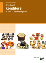 Konditorei 2. und 3. Ausbildungsjahr, Arbeitsheft