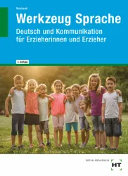 Werkzeug Sprache. Deutsch und Kommunikation für Erzieherinnen und Erzieher