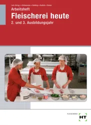 Fleischerei heute 2. + 3. Ausbildungsjahr, Arbeitsheft