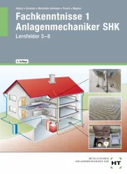 Fachkenntnisse 1 Anlagenmechaniker SHK, Lernfelder 5 - 8