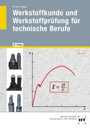 Werkstoffkunde - Werkstoffprüfung für technische Berufe