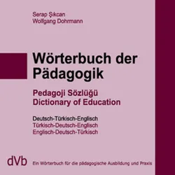 Wörterbuch der Pädagogik / Deutsch-Türkisch-Englisch