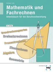 Mathematik und Fachrechen - Arbeitsbuch für die Berufsvorbereitung